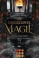 Laura Nick, Lilyan C Wood, Lilyan C. Wood - Die dreizehnte Magie. Göttliche Erbin