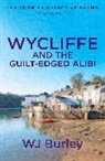 W J Burley, W.J. Burley - Wycliffe and the Guilt-Edged Alibi
