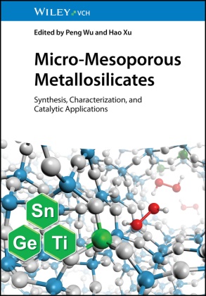 Peng Wu, Xu, Hao Xu - Micro-Mesoporous Metallosilicates Synthesis, Characterization, and Catalytic Applications