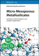 Peng Wu, Xu, Hao Xu - Micro-Mesoporous Metallosilicates