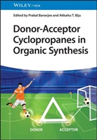 Prabal Banerjee, Akkattu T. Biju, T Biju - Donor-Acceptor Cyclopropanes in Organic Synthesis