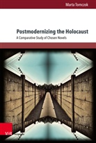 Marta Tomczok - Postmodernizing the Holocaust