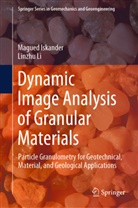 Magued Iskander, Linzhu Li - Dynamic Image Analysis of Granular Materials