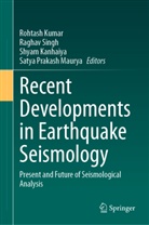Shyam Kanhaiya, Shyam Kanhaiya et al, Rohtash Kumar, Satya Prakash Maurya, Raghav Singh - Recent Developments in Earthquake Seismology