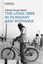 Adrian Matus, Adrian-George Matus - The Long 1968 in Hungary and Romania