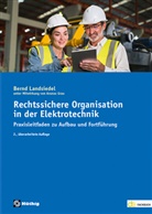 Arunas Grau, Bernd Landsiedel - Rechtssichere Organisation in der Elektrotechnik