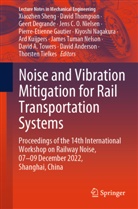 David Anderson, Geert Degrande, Geert Degrande et al, Pierre-Etienne Gautier, Ard Kuijpers, Kiyoshi Nagakura... - Noise and Vibration Mitigation for Rail Transportation Systems