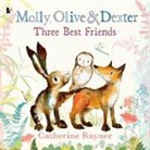 Catherine Rayner, Catherine Rayner - Molly, Olive and Dexter: Three Best Friends