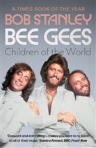 Bob Stanley, Stanley Bob - Bee Gees: Children of the World