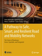Amin Akhnoukh, Carlos Chang, Mena I Souliman et al, Kamil Kaloush, Mena I. Souliman - A Pathway to Safe, Smart, and Resilient Road and Mobility Networks