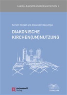 Deeg, Alexander Deeg, Kerstin Menzel - Diakonische Kirchen(um)nutzung
