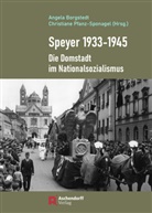 Angela Borgstedt, Pfanz-Sponagel, Christiane Pfanz-Sponagel - Speyer 1933-1945