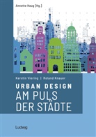 Roland Knauer, Kerstin Viering, Anette Haug, Annette Haug - Urban Design - Am Puls der Städte