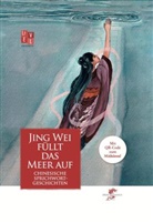 Rong Wang - Jingwei füllt das Meer auf