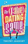 Timothy Janovsky - The (Fake) Dating Game