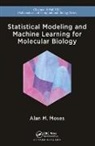 Alan Moses, Moses Alan - Statistical Modeling and Machine Learning for Molecular Biology