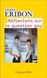 Didier Eribon - Réflexions sur la question gay