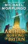 Michael Morpurgo, Morpurgo Michael, Michael Foreman, Foreman Michael - Arthur High King of Britain