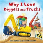 Daniel Howarth, Daniel Howarth, Howarth Daniel - Why I Love Diggers and Trucks