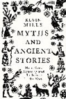 Kevin Mills - Myths and Ancient Stories