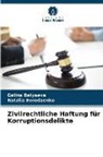 Galina Belyaeva, Natalia Borodaenko - Zivilrechtliche Haftung für Korruptionsdelikte