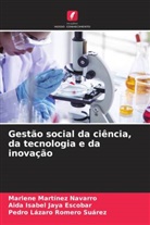 Aida Isabel Jaya Escobar, Marlene Martínez Navarro, Pedro Lázaro Romero Suárez - Gestão social da ciência, da tecnologia e da inovação