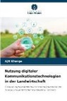 Ajit Kharge - Nutzung digitaler Kommunikationstechnologien in der Landwirtschaft