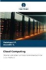 Vaishnavi P, Vaishnavi P., Anandhi S, Anandhi S. - Cloud Computing