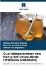 Evan, Adriana Evangelista, Kilmer Oliveira Soares, Marcos Venâncio Lima - Qualitätsparameter von Honig der Uruçu-Biene (Melipona scutellaris)