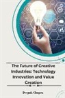 Deepak Chopra - The Future of Creative Industries: Technology Innovation and Value Creation
