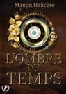 Manon Halicère - L'ombre du temps