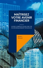 Mathis Renaud - Maîtrisez Votre Avenir Financier