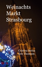 Cristina Berna, Eric Thomsen - Weinachtsmarkt Strasbourg