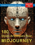 Patrice Rey - 180 styles artistiques pour midjourney