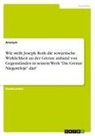 Anonymous - Wie stellt Joseph Roth die sowjetische Wirklichkeit an der Grenze anhand von Gegenständen in seinem Werk "Die Grenze Niegoreloje" dar?