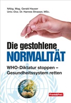 Gerald Hauser, Hannes Strasser - Die gestohlene Normalität