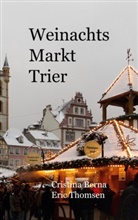 Cristina Berna, Eric Thomsen - Weihnachtsmarkt Trier