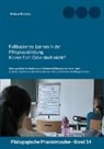 Michael Rechtin - Fallbasiertes Lernen in der Pflegeausbildung: Klarer Fall! Oder doch nicht?