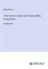 Nancy Prince - A Narrative of the Life and Travels of Mrs. Nancy Prince