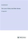 Arnold Bennett - The Loot of Cities; And Other Stories