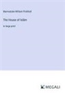 Marmaduke William Pickthall - The House of Islâm