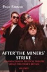 Paul Farmer - After the Miners' Strike