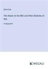 Émile Zola - The Attack on the Mill; and Other Sketches of War