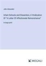 John Alexander - Infant Schools and Dissenters; A Vindication Of "A Letter Of Affectionate Remonstrance"