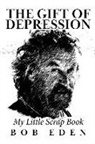 Bob Eden - The Gift of Depression