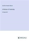 Caroline Atwater Mason - A Woman of Yesterday