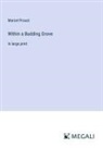 Marcel Proust - Within a Budding Grove
