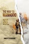 James Stephenson - The Map to Manhood