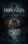 Timothy Bryan - Prisoners of a Dark Night