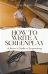 Sergio Rijo - How to Write a Screenplay